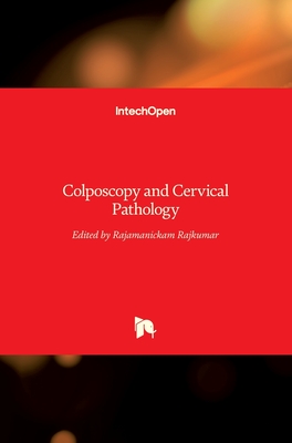 Colposcopy and Cervical Pathology - Rajkumar, Rajamanickam (Editor)