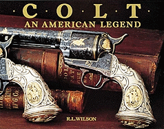 Colt: An American Legend