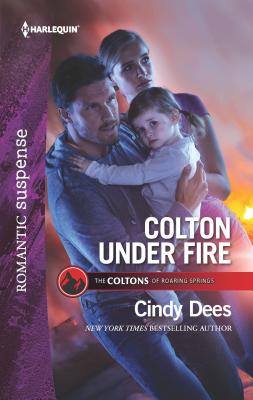 Colton Under Fire - Dees, Cindy
