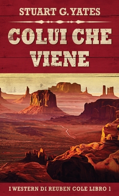 Colui Che Viene - Yates, Stuart G, and Ercolano, Luisa (Translated by)