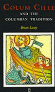 Colum Cille and the Columbian Tradition