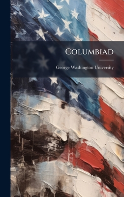Columbiad - George Washington University (Creator)
