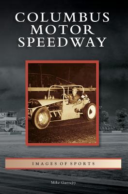 Columbus Motor Speedway - Garrepy, Mike