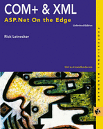 COM+ and XML: ASP.Net on the Edge: An Early Look at Microsoft's Next Generation Web Platform