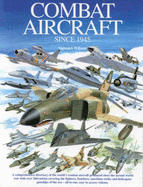 Combat Aircraft Since WWII - Wilson, Stuart, PhD