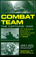 Combat Team: The Captain's War: An Interactive Exercise in Company Level Command in Battle