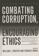 Combating Corruption, Encouraging Ethics: A Practical Guide to Management Ethics