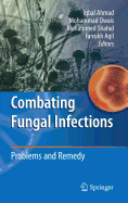 Combating Fungal Infections: Problems and Remedy