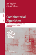 Combinatorial Algorithms: 34th International Workshop, IWOCA 2023, Tainan, Taiwan, June 7-10, 2023, Proceedings