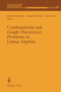 Combinatorial and Graph-Theoretical Problems in Linear Algebra