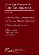 Combinatorial, Computational, and Applied Algebraic Geometry: A Tribute to Bernd Sturmfels