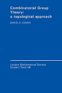 Combinatorial Group Theory: A Topological Approach