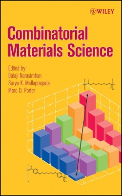 Combinatorial Materials Science - Narasimhan, Balaji (Editor), and Mallapragada, Surya (Editor), and Porter, Marc D