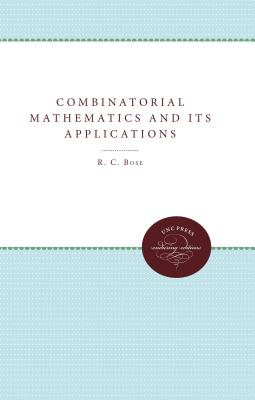 Combinatorial Mathematics and Its Applications - Bose, R C (Editor), and Dowling, T A (Editor)