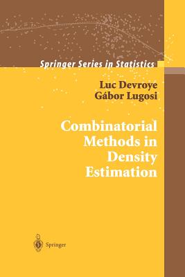Combinatorial Methods in Density Estimation - Devroye, Luc, and Lugosi, Gabor