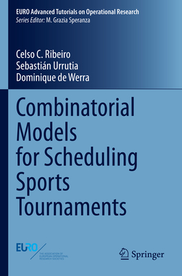 Combinatorial Models for Scheduling Sports Tournaments - Ribeiro, Celso C., and Urrutia, Sebasti�n, and de Werra, Dominique