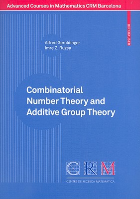 Combinatorial Number Theory and Additive Group Theory - Geroldinger, Alfred, and Ruzsa, Imre