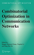 Combinatorial Optimization in Communication Networks