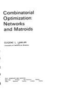 Combinatorial Optimization: Networks and Matroids