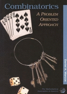 Combinatorics: A Problem Oriented Approach