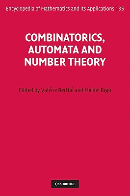 Combinatorics, Automata and Number Theory - Berth�, Val�rie (Editor), and Rigo, Michel (Editor)