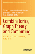 Combinatorics, Graph Theory and Computing: SEICCGTC 2021, Boca Raton, USA, March 8-12