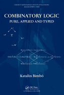 Combinatory Logic: Pure, Applied and Typed