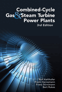 Combined-Cycle Gas and Steam Turbine Power Plants
