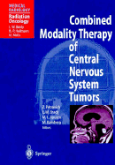 Combined Modality Therapy of Central Nervous System Tumors