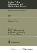 Combining Fuzzy Imprecision with Probabilistic Uncertainty in Decision Making