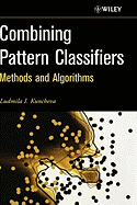 Combining Pattern Classifiers: Methods and Algorithms