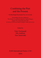 Combining the Past and the Present: Archaeological Perspectives on Society