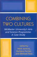 Combining Two Cultures: McMaster University's Arts and Science Programme