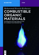 Combustible Organic Materials: Determination and Prediction of Combustion Properties