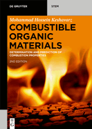 Combustible Organic Materials: Determination and Prediction of Combustion Properties