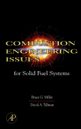 Combustion Engineering Issues for Solid Fuel Systems