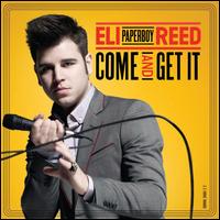 Come and Get It - Eli 'Paperboy' Reed