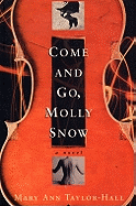 Come and Go, Molly Snow