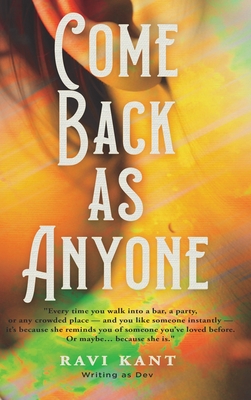 Come Back As Anyone - Kant, Ravi