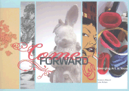 Come Forward: Emerging Art in Texas