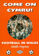 Come on Cymru!: Football in Wales