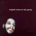 Come on Die Young