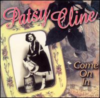Come on In - Patsy Cline
