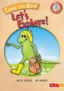 Come on Roar, Let's Explore! - Reeves, Hazel