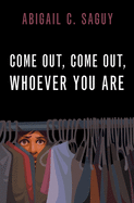 Come Out, Come Out, Whoever You Are
