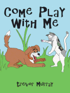 Come Play with Me