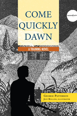Come Quickly Dawn - Patterson, George
