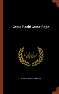 Come Rack! Come Rope