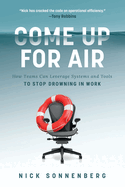 Come Up for Air: How Teams Can Leverage Systems and Tools to Stop Drowning in Work