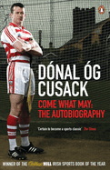 Come What May: The Autobiography